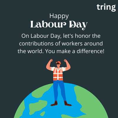 On Labour Day, let's honor the contributions of workers around the world. You make a difference!