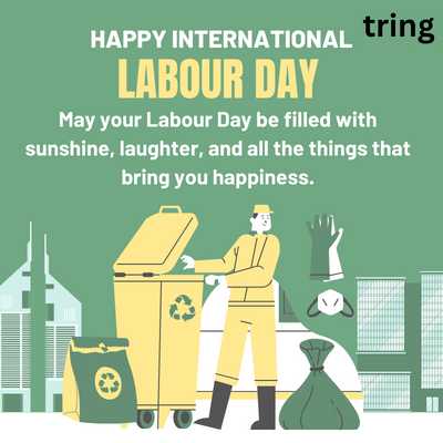 May your Labour Day be filled with sunshine, laughter, and all the things that bring you happiness.