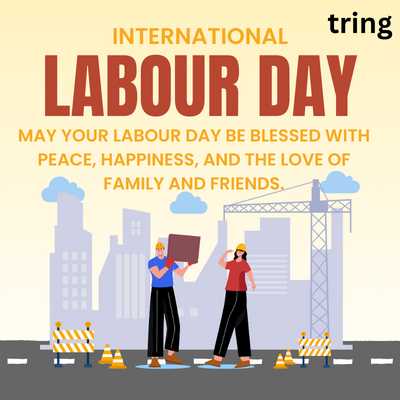 May your Labour Day be blessed with peace, happiness, and the love of family and friends.