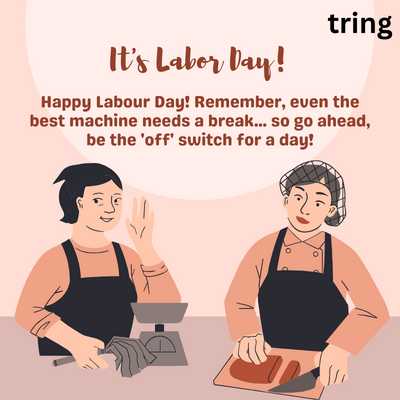 Happy Labour Day! Remember, even the best machine needs a break... so go ahead, be the 'off' switch for a day!