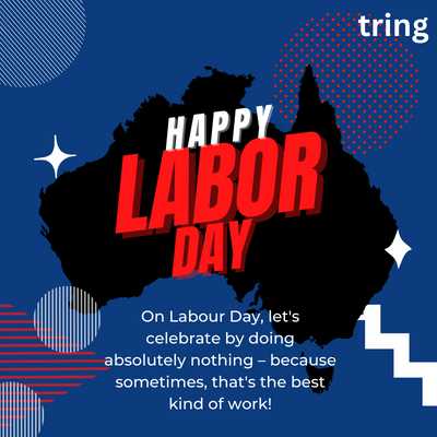 On Labour Day, let's celebrate by doing absolutely nothing – because sometimes, that's the best kind of work!