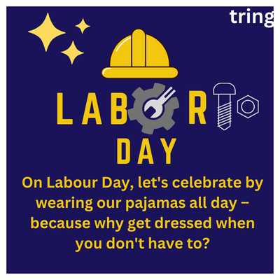 On Labour Day, let's celebrate by wearing our pajamas all day – because why get dressed when you don't have to?