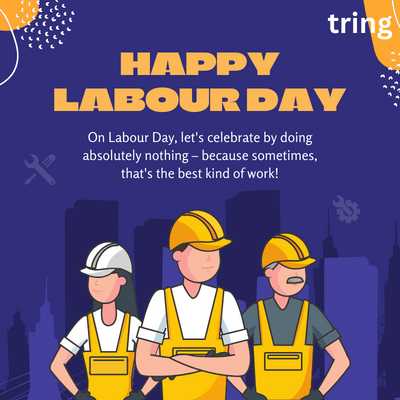 On Labour Day, let's celebrate by doing absolutely nothing – because sometimes, that's the best kind of work!