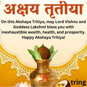 On this Akshaya Tritiya, may Lord Vishnu and Goddess Lakshmi bless you with inexhaustible wealth, health, and prosperity. Happy Akshaya Tritiya!