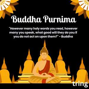 "However many holy words you read, however many you speak, what good will they do you if you do not act on upon them?" - Buddha