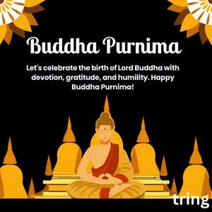 Let's celebrate the birth of Lord Buddha with devotion, gratitude, and humility. Happy Buddha Purnima!