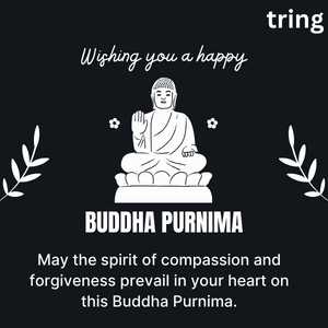 May the spirit of compassion and forgiveness prevail in your heart on this Buddha Purnima.