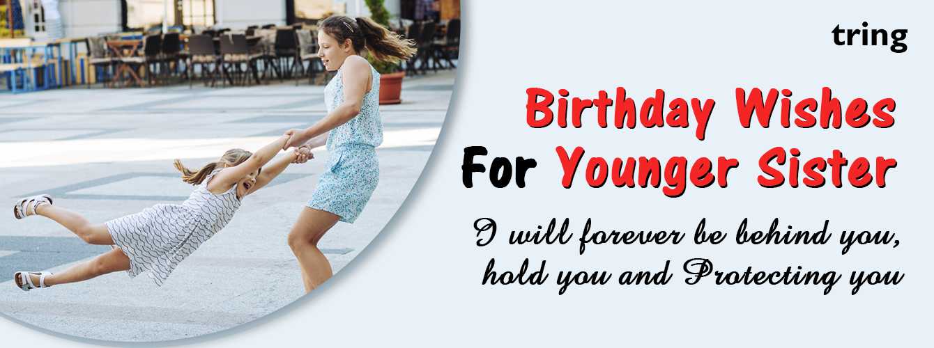 Birthday Wishes for Younger Sister