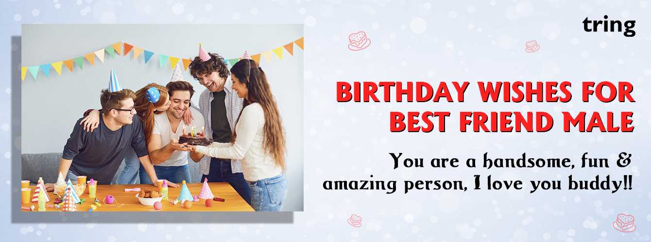 Birthday Wishes For Best Friend Male From Tring India💕