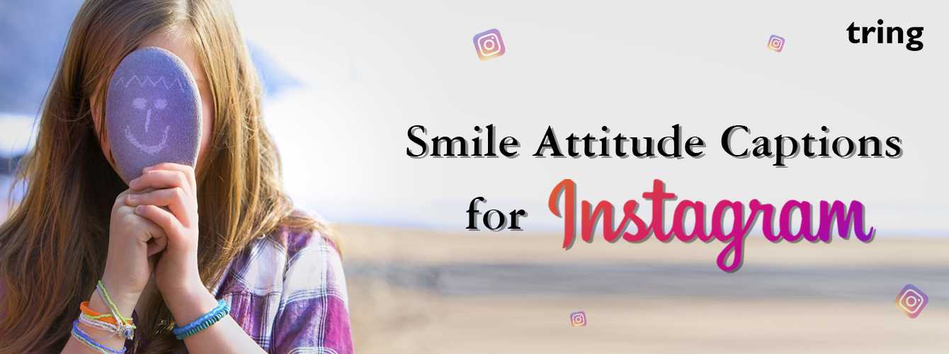 Smile Attitude Captions for Instagram