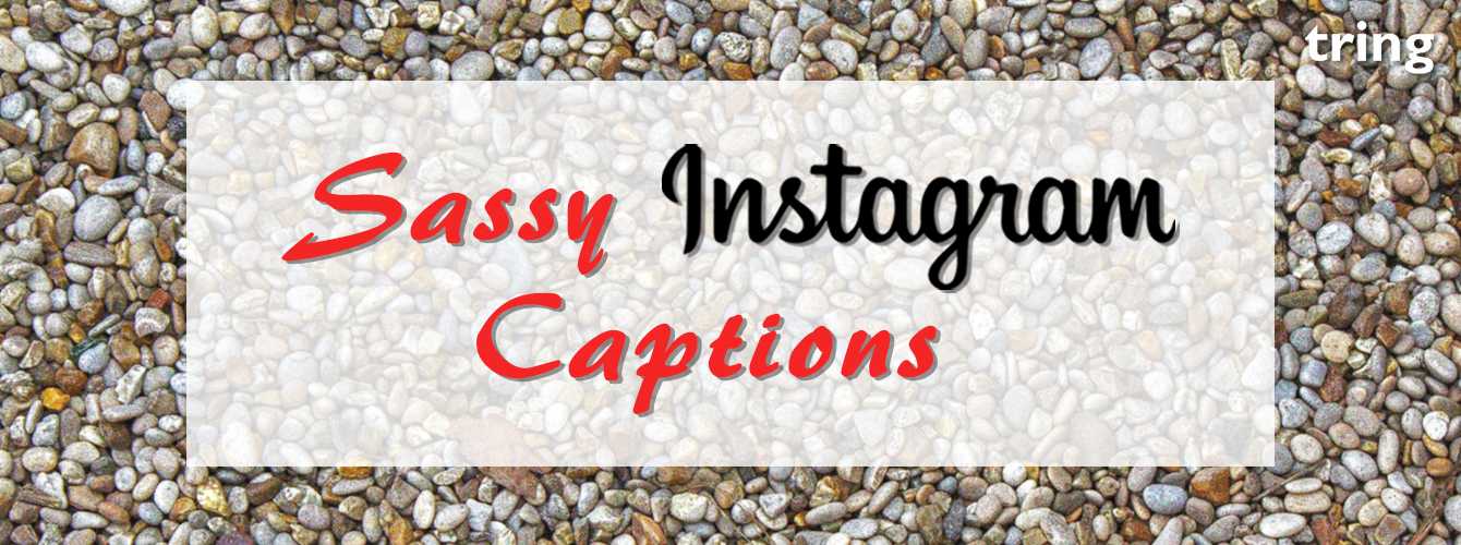 Sassy Instagram Captions