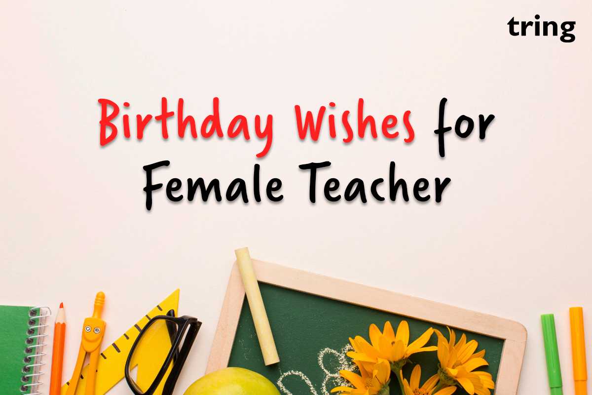 Birthday Wishes for Female Teacher from Tring India