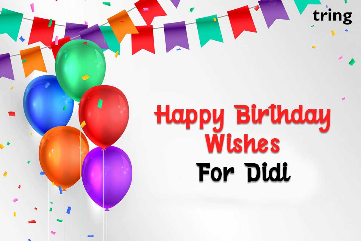 100+ Unique Happy Birthday Wishes for Didi