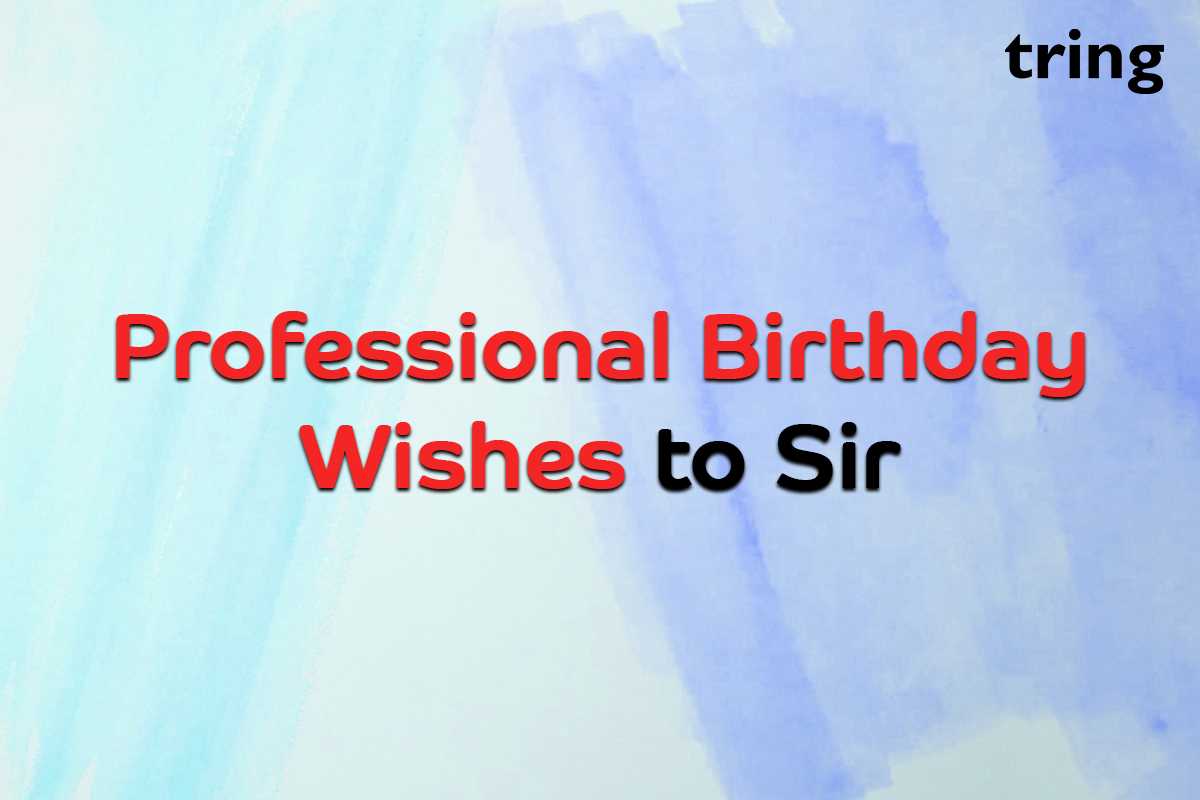 65 Birthday Wishes For Sir