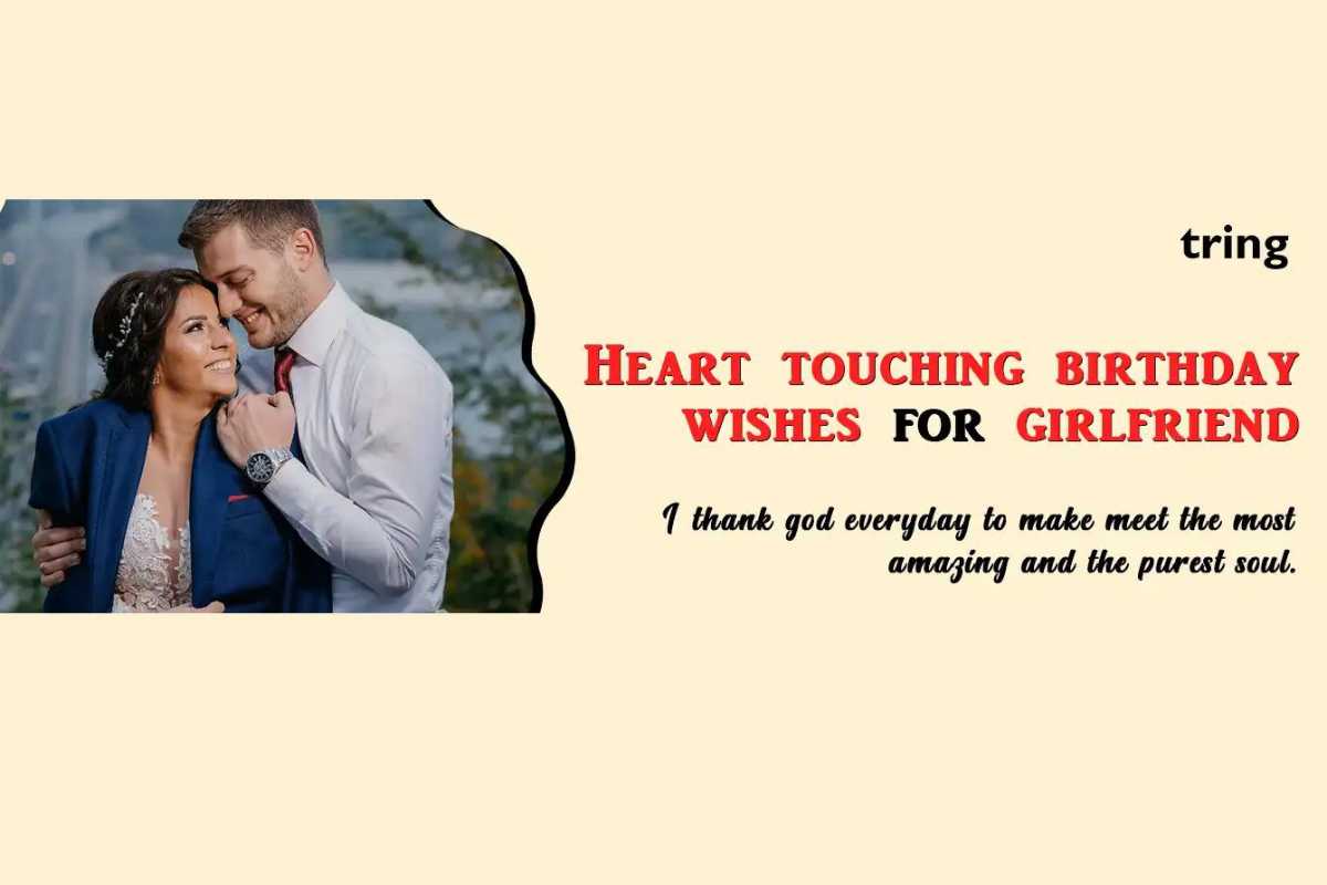 90+ Heart-touching Wishes To Make Your Girlfriend's Birthday Special