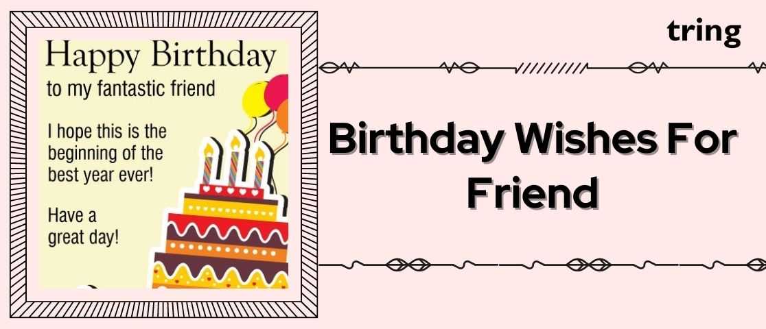 100 Best Friend Birthday Wishes - Touching BFF B-Day Messages