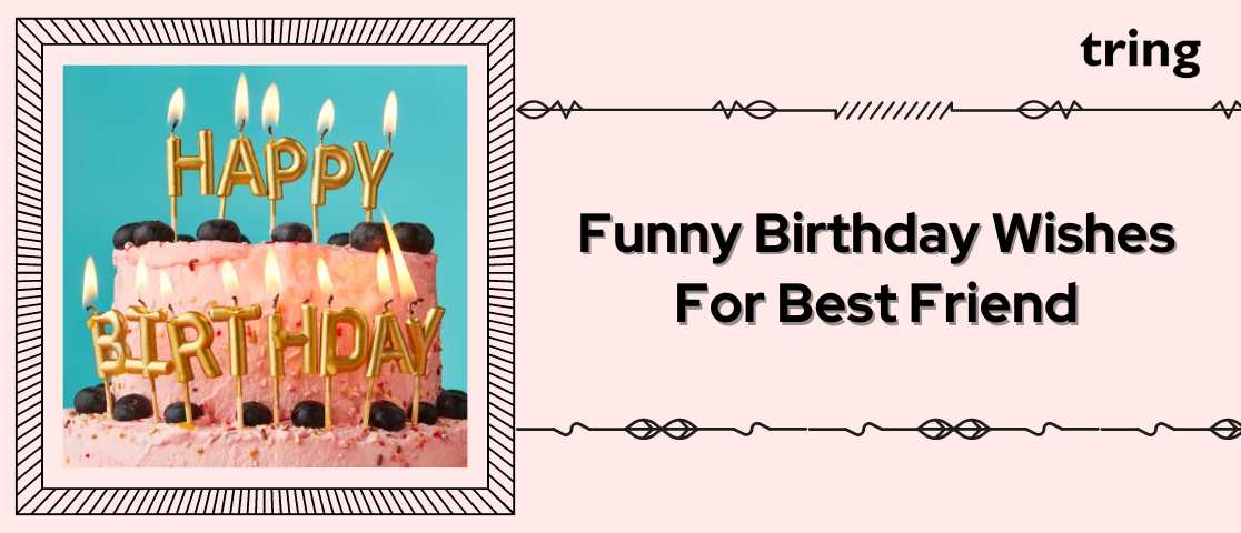 Short Funny Birthday Wishes For Girl Best Friend