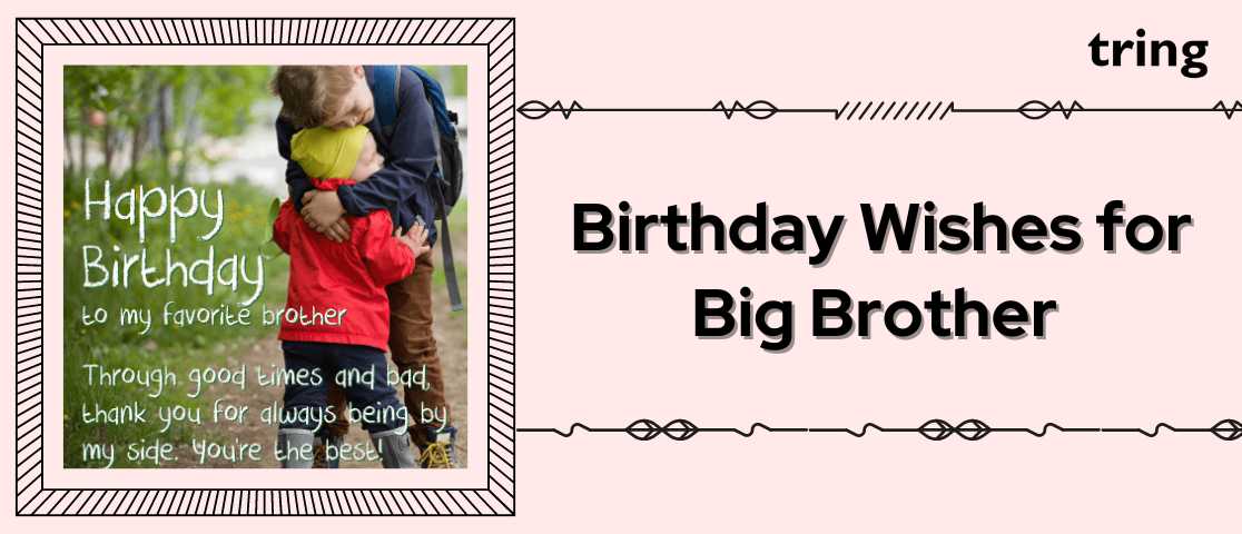 125 Best Birthday Wishes for Your Brother (Funny, Sincere) - Parade