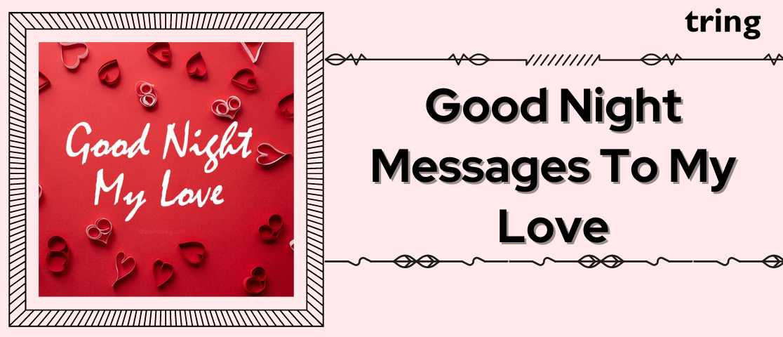 100+ Beautiful Good Night Messages To My Love