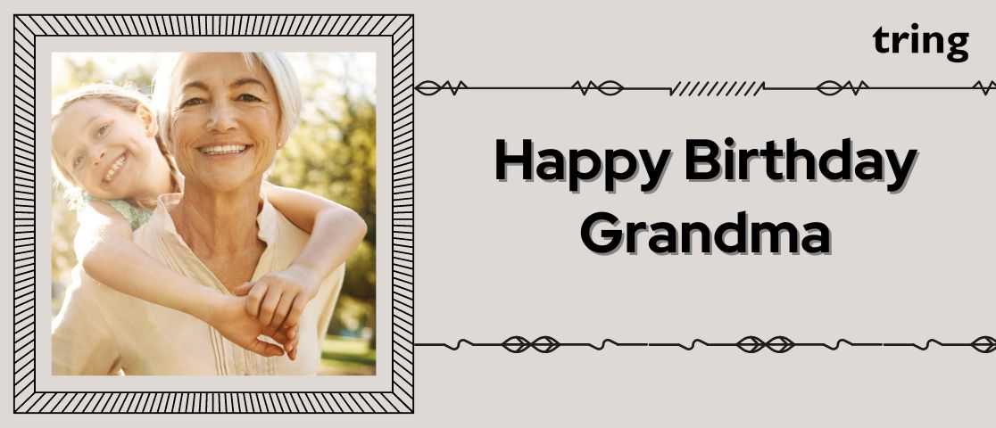 90+ Best Birthday Wishes For Grandma