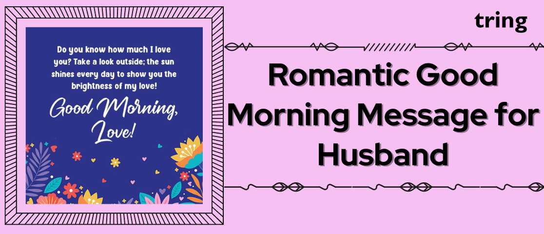 100+ Romantic Good Morning Messages For Your Husband