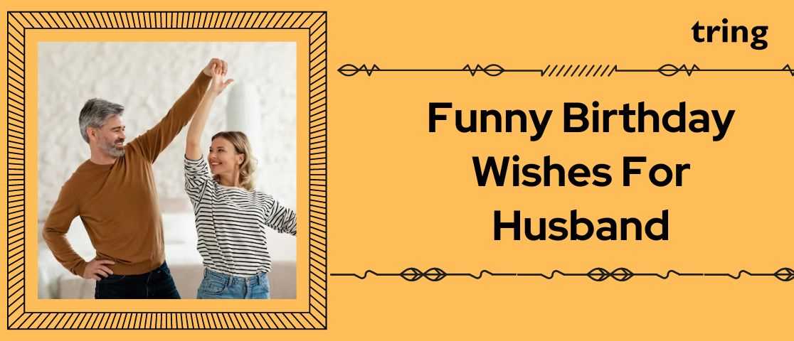 Funny Birthday Wishes For Husband Banner