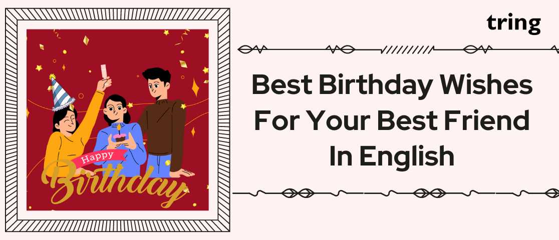 150-unique-english-birthday-wishes-for-your-best-friend