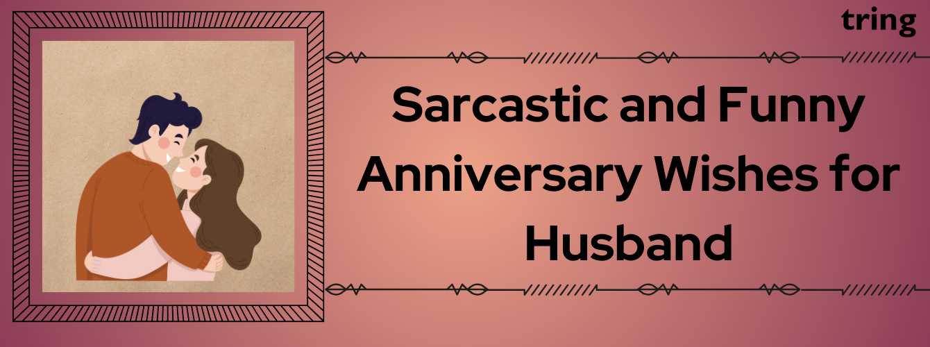 150+ Super Funny Anniversary Wishes For Husband