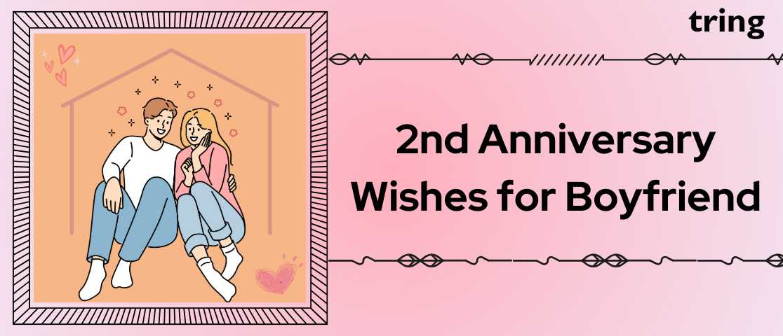 55+ Romantic 2nd Anniversary Wishes for Your Boyfriend