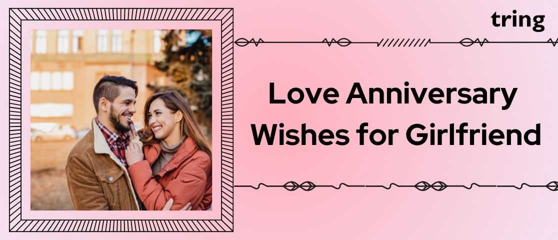 Love Anniversary Wishes for Girlfriend from Tring India