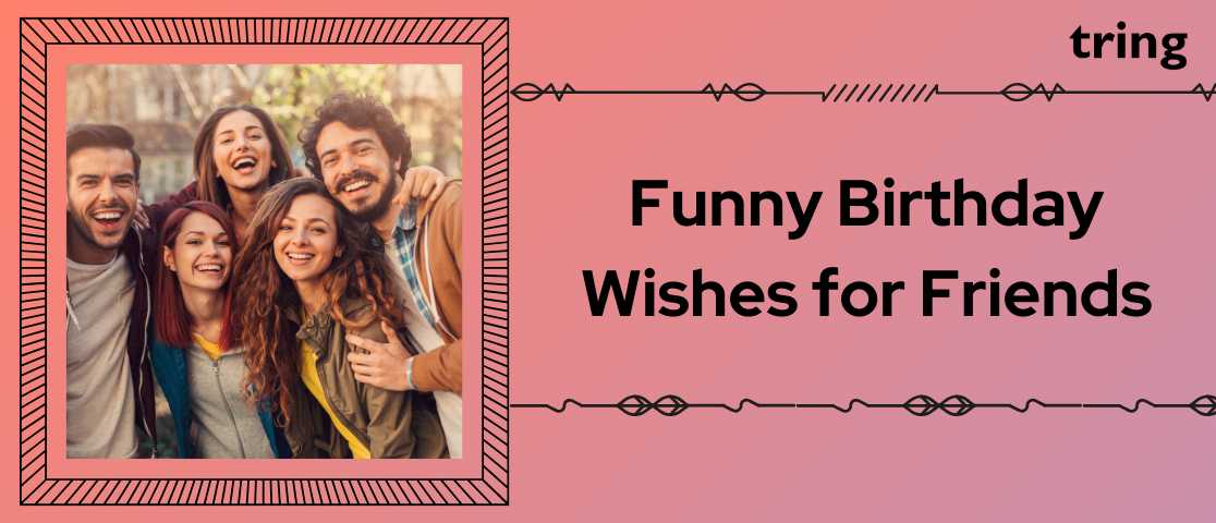 Funny Birthday Wishes for Friend