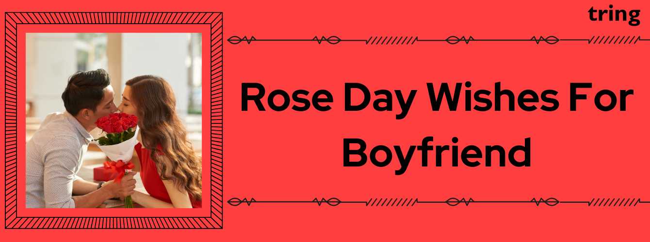 80-heartfelt-rose-day-wishes-for-boyfriend-2024