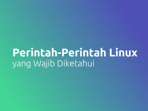 Perintah-Perintah Linux yang Wajib Diketahui