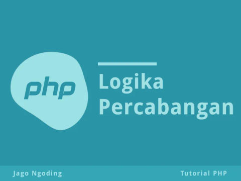 PHP Dasar: Logika Percabangan