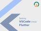 Setting Vscode Untuk Flutter