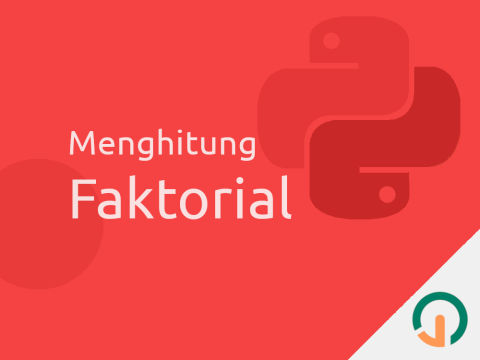 Python: 3 Cara Menghitung Faktorial 🐍