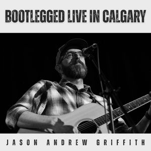 Bootlegged live in calgary cover art