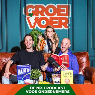 Groeivoer voor Ondernemers Podcast - inspiratie over ondernemen - door Gerhard te Velde