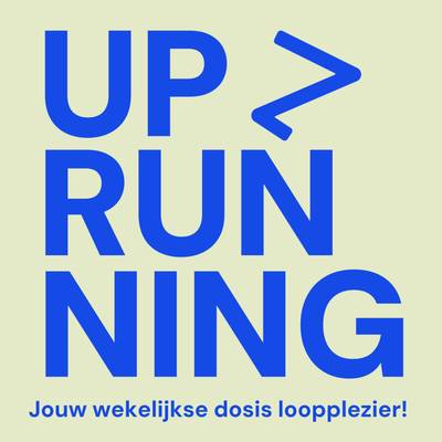 Up and Running - Jouw wekelijkse dosis loopplezier!