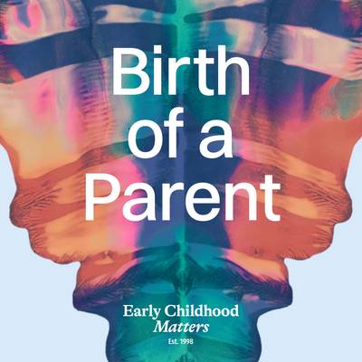 Birth of a Parent
