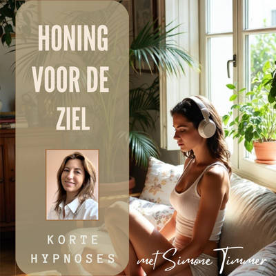 Honing voor de Ziel, korte hypnoses voor een snelle reset van je zenuwstelsel.