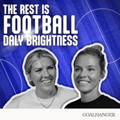 The Rest Is Football: Daly Brightness