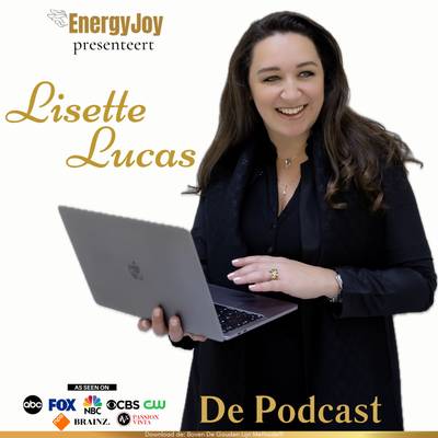 Lisette Lucas Podcast | High End Success Medium™ | High Frequency Business Mentor | #1 in Energetic Business Mastery | Shift naar EnergyJoy