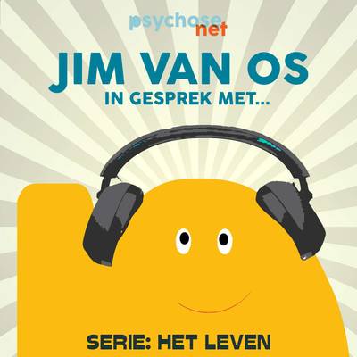 PsychoseNet - Jim van Os in gesprek met...