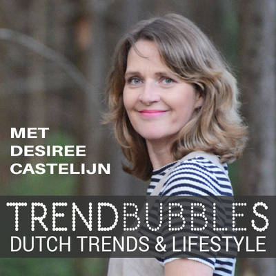 Trendbubbles Dutch Trends & Lifestyle Podcast - Nederlands