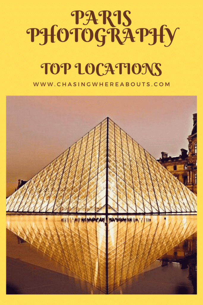 Paris Photography Guide Top Destinations Chasing Whereabouts
