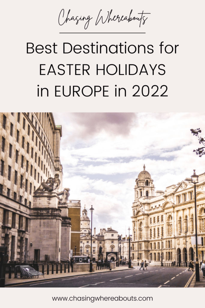 Best Destinations For Easter Holidays In Europe