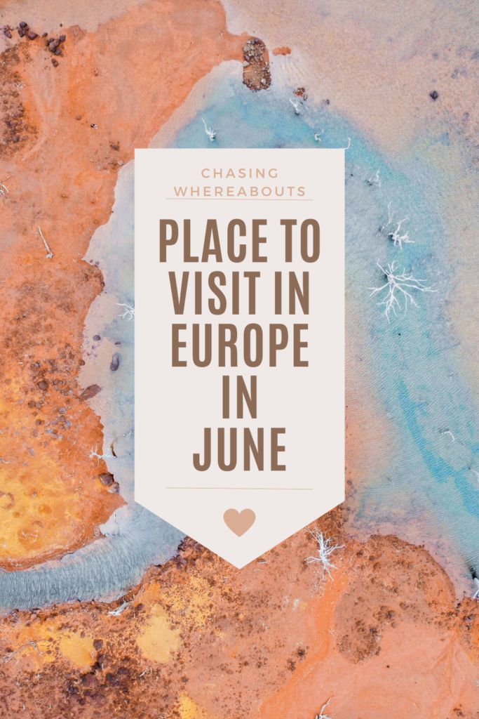 Best Places To Visit In Europe In June 2