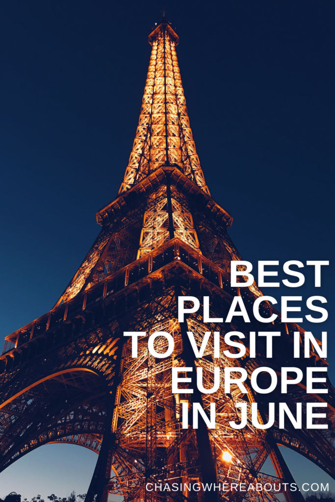 Best Places To Visit In Europe In June