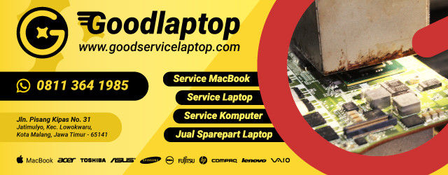 Service MacBook Malang, Service Laptop Malang Terbaik, Cepat, Murah, Bergaransi - Goodlaptop Malang